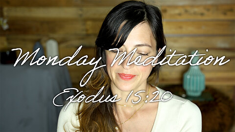 Monday Mediation - Exodus