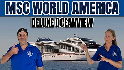 MSC World America First Look! Deluxe Oceanview | Tall Man's Cruise Adventures