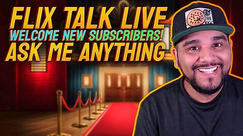 Flix Talk Live - Movie Talk - Ask Me Anything - Taking Your Request