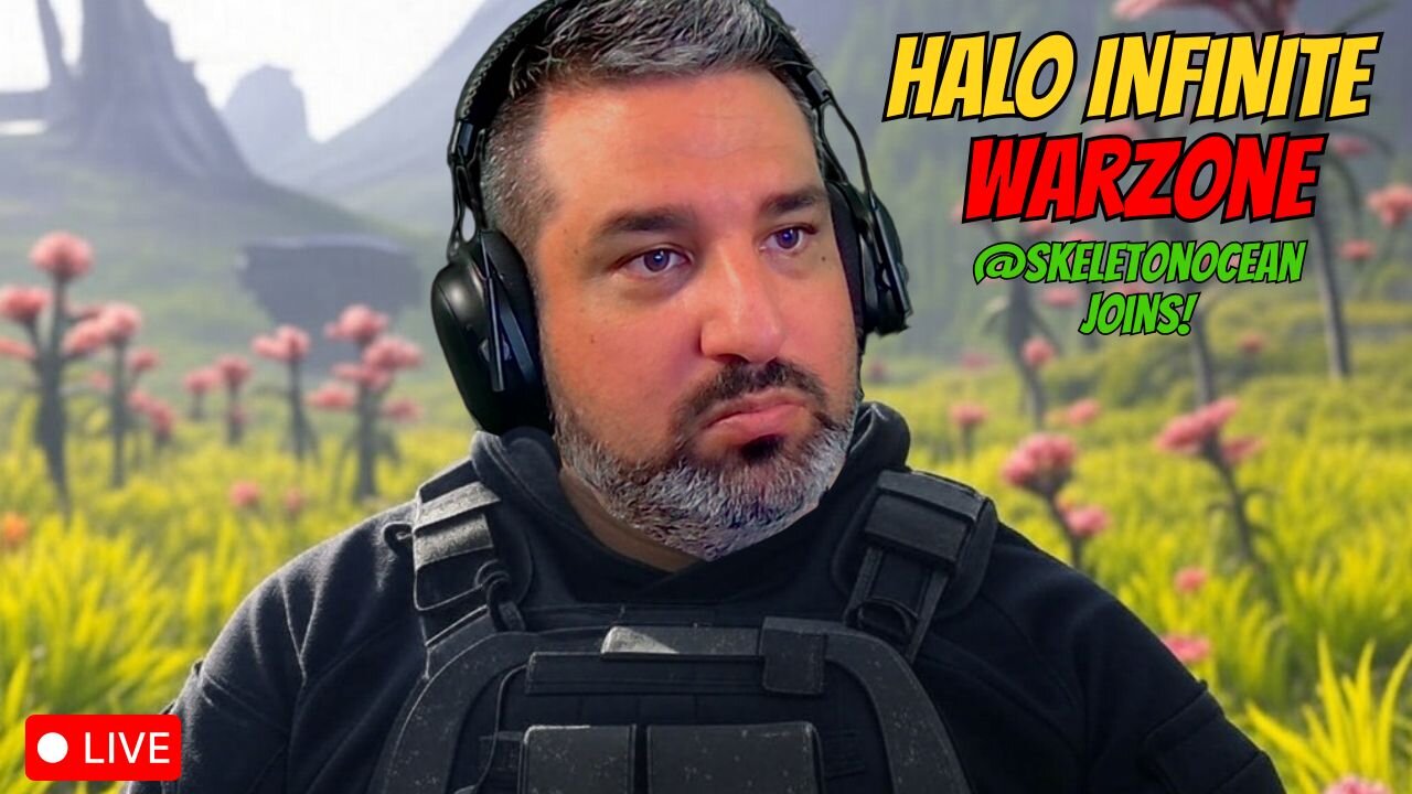 🔴LIVE - HALO INFINITE + WARZONE WITH SKELETON OCEAN | CAN WE GET HALO BR ALREADY?