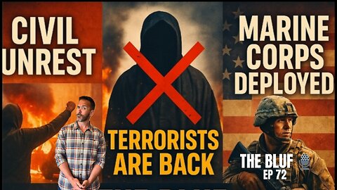 Nationwide Riots & New Terrorist Threats: America's Recent Unrest- BLUF 72