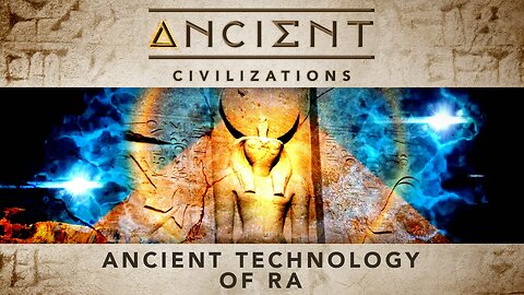 Ancient Civilizations S03E02 Ancient Technology of Ra