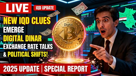 New IQD Clues Emerge Digital Dinar, Exchange Rate Talks & Political Shifts! 💥 Iraqi Dinar News 2025