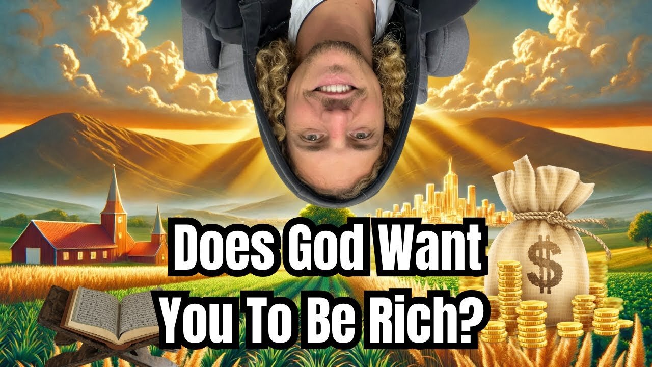 Does God Want You To Be Rich?