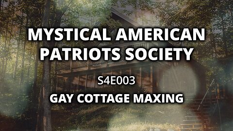 S4E003: Gay Cottage Maxing