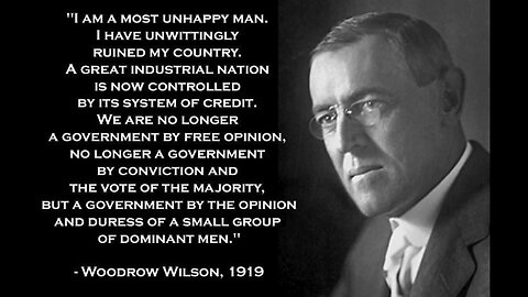 [Sep 6, 2012] Did Woodrow Wilson REGRET Handing AMERICA to the BANKSTERS? [Unconventional Finance]
