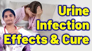 Effects and Body Changes of UTI in Women Body | Bladder Infection Treatment | Homeopathy, Medicine