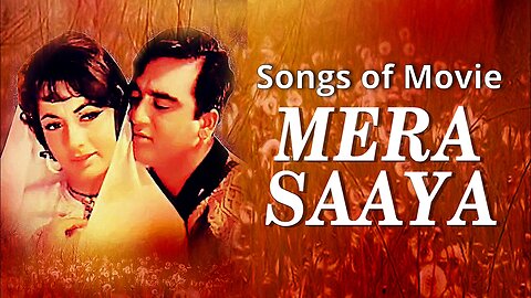 Songs of Movie Mera Saaya