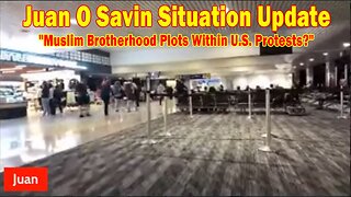 Juan O Savin Situation Update 06.11.25: "Muslim Brotherhood Plots Within U.S. Protests?"