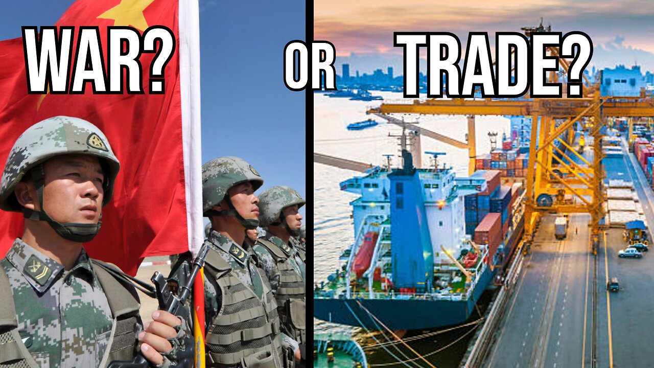 War or Trade with China??