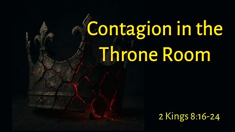 Contagion in the Throne Room