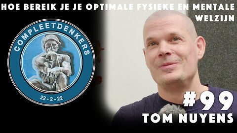 Compleetdenkers #99 Een gezonde geest in een gezond lichaam I Tom Nuyens