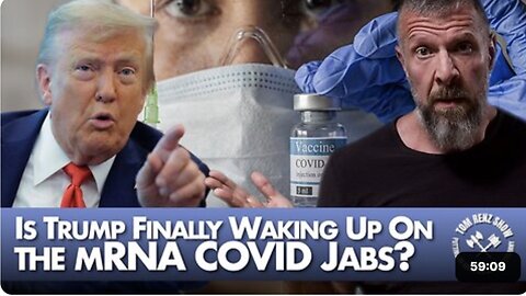 Is Trump Finally Waking Up On the mRNA COVID Jabs?