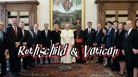 Rothschild & Vatican - KILLUMINATI13420