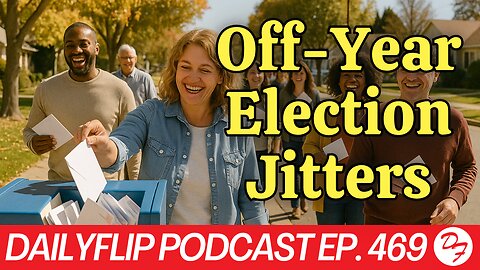 A Off Year Bellwether - DailyFlip Podcast Ep. 469 - 11/03/25
