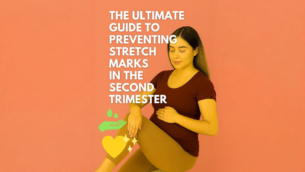 The Ultimate Guide to Preventing Stretch Marks in the Second Trimester