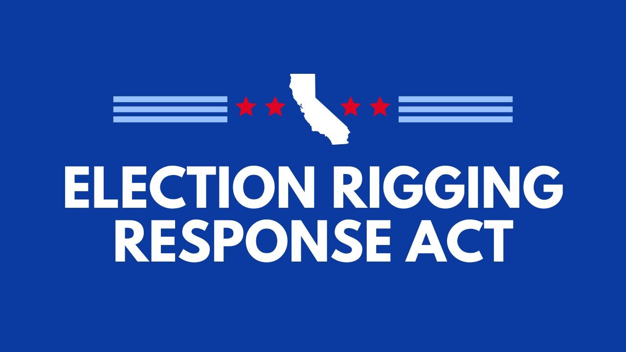 California Liberation Day, Election Rigging Response Act, MAGA Police State & Red Heifer Sacrifice