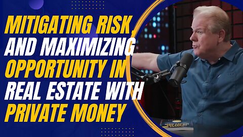 Mitigating Risk and Maximizing Opportunity in Real Estate with Private Financing
