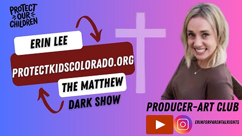 The Matthew Dark Show-Erin Lee on Parental Rights