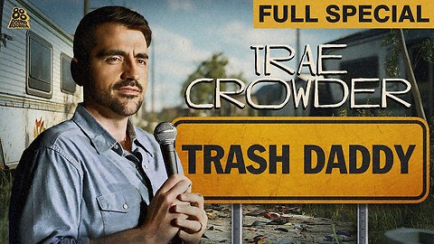 Trae Crowder | Trash Daddy (Full Comedy Special)