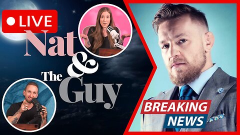 Conor McGregor For President? Claims He Secured Votes To Run, And Other News | Nat and The Guy LIVE