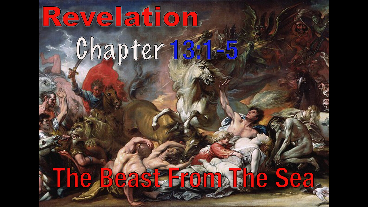 Revelation Chapter 13: 1-5 Just who is this beast from the sea?