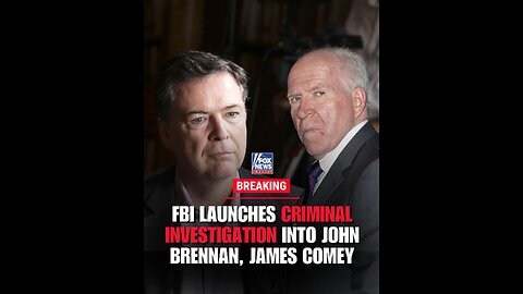 BOMBSHELL: FBI Launches CRIMINAL Investigation of James Comey and John Brennan for Rigging Election