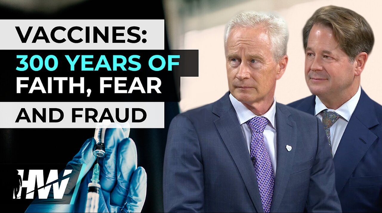 VACCINES: 300 YEARS OF FAITH, FEAR AND FRAUD