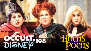 Why Hocus Pocus Teaches Kids to Lose Their Virginity | Occult Disney 108
