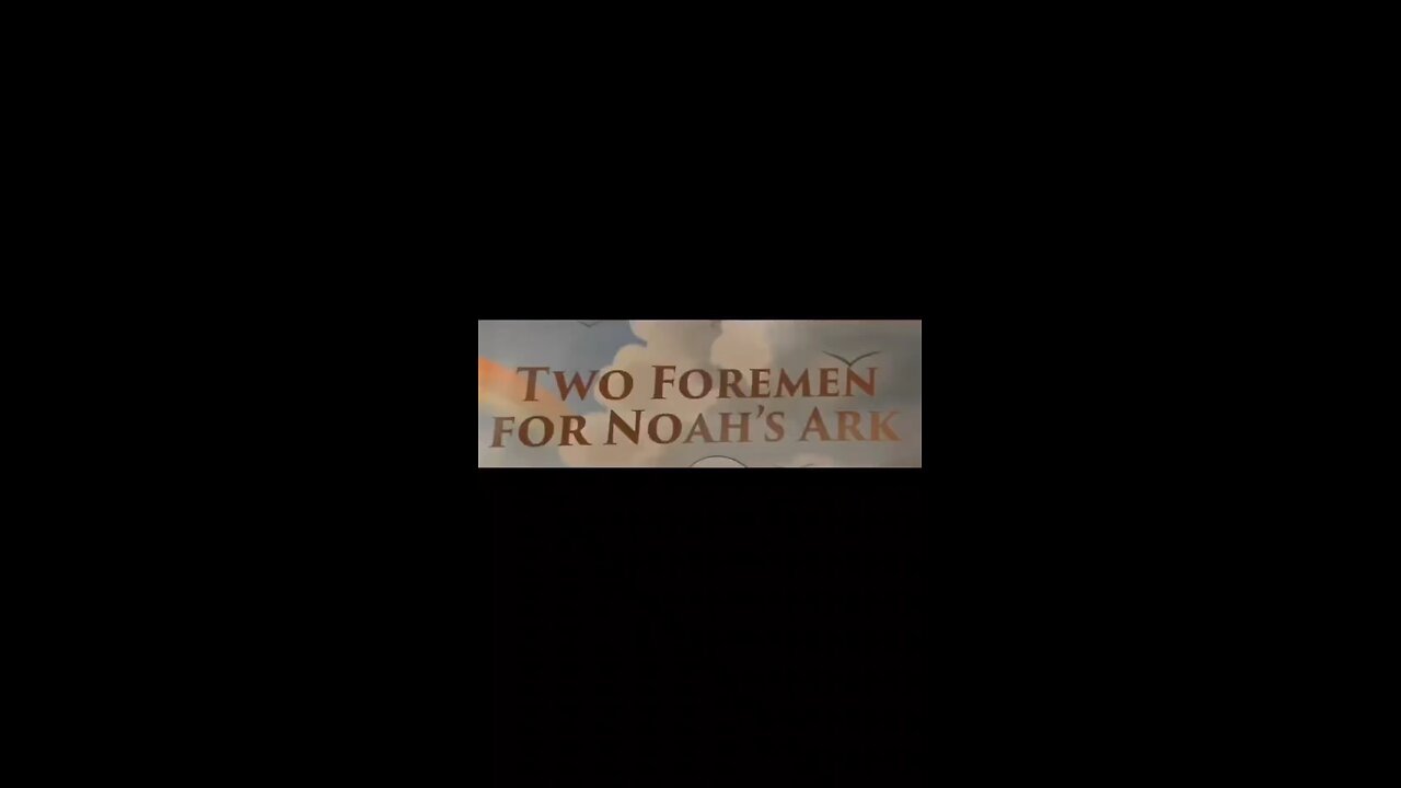 Two Foremen For Noah's Ark Two Foremen For Noah's Ark
