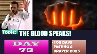 Day 73 | Monday, September 15th, 2025 — Topic: THE BLOOD SPEAKS! 100 Fasting & Prayer