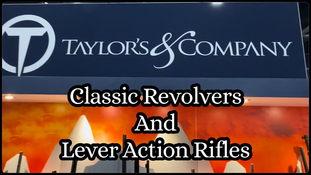 New Revolvers and Lever Action Rifles from Taylor’s and Company 2025