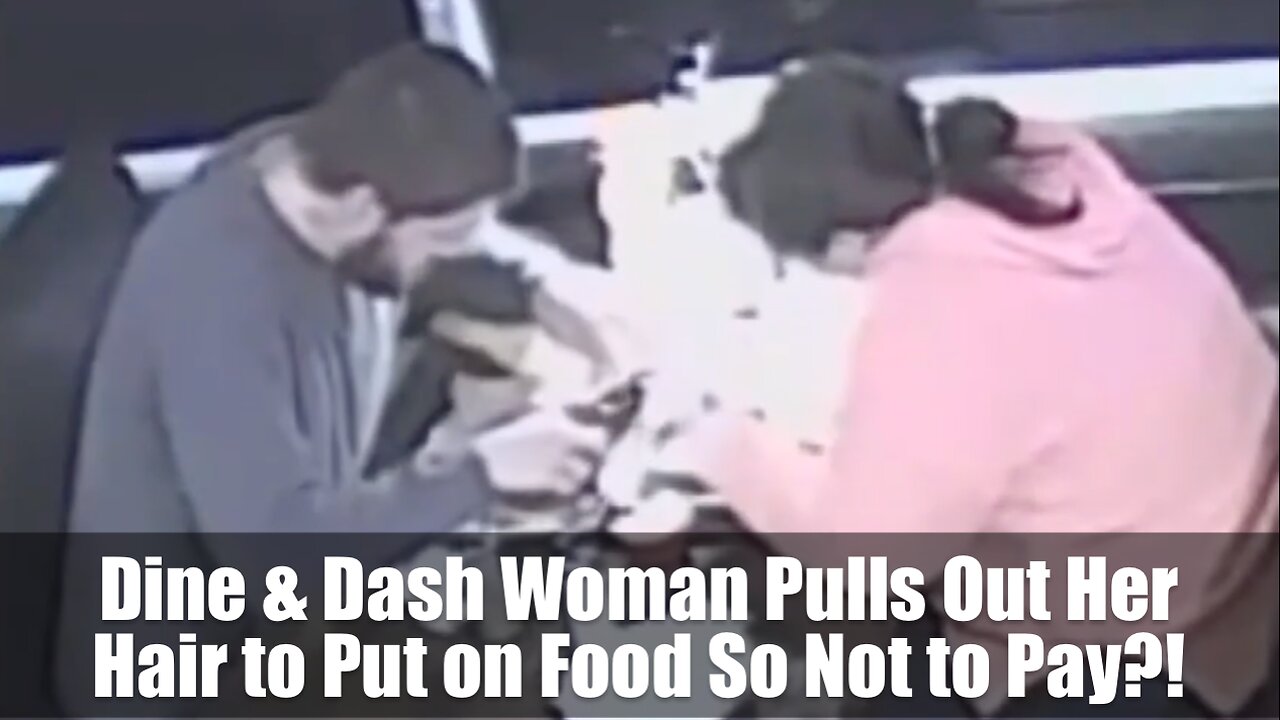 Dine & Dash Woman Pulls Out Her Hair to Put on Food So Not to Pay?!