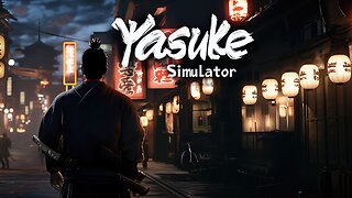 Yasuke Simulator - Playthrough Part 1