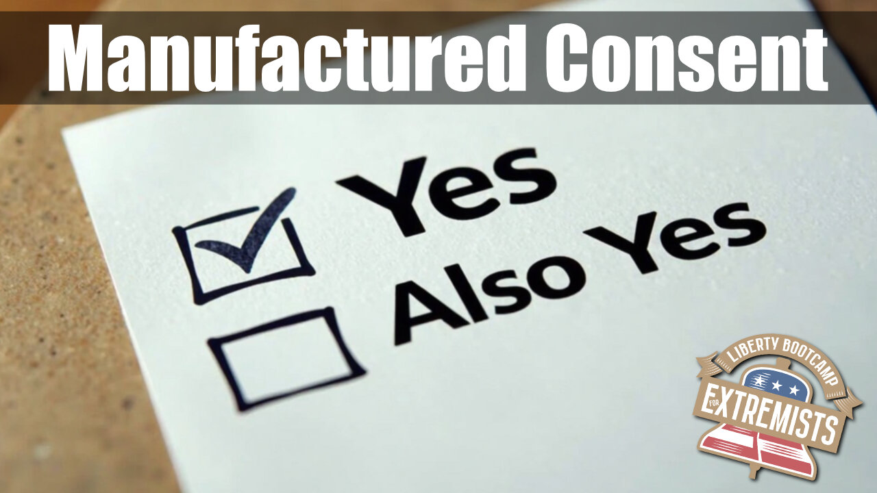 What They Don't Want You to Know About Manufactured Consent!