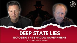Deep State Lies: Exposing the Shadow Government With Joe DiGenova