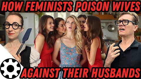 New Tactics Feminists Use to Turn Wives Against Husbands