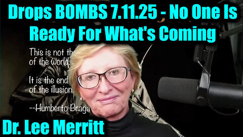Dr. Lee Merritt Drops BOMBS 7.11.25 - No One Is Ready For What's Coming