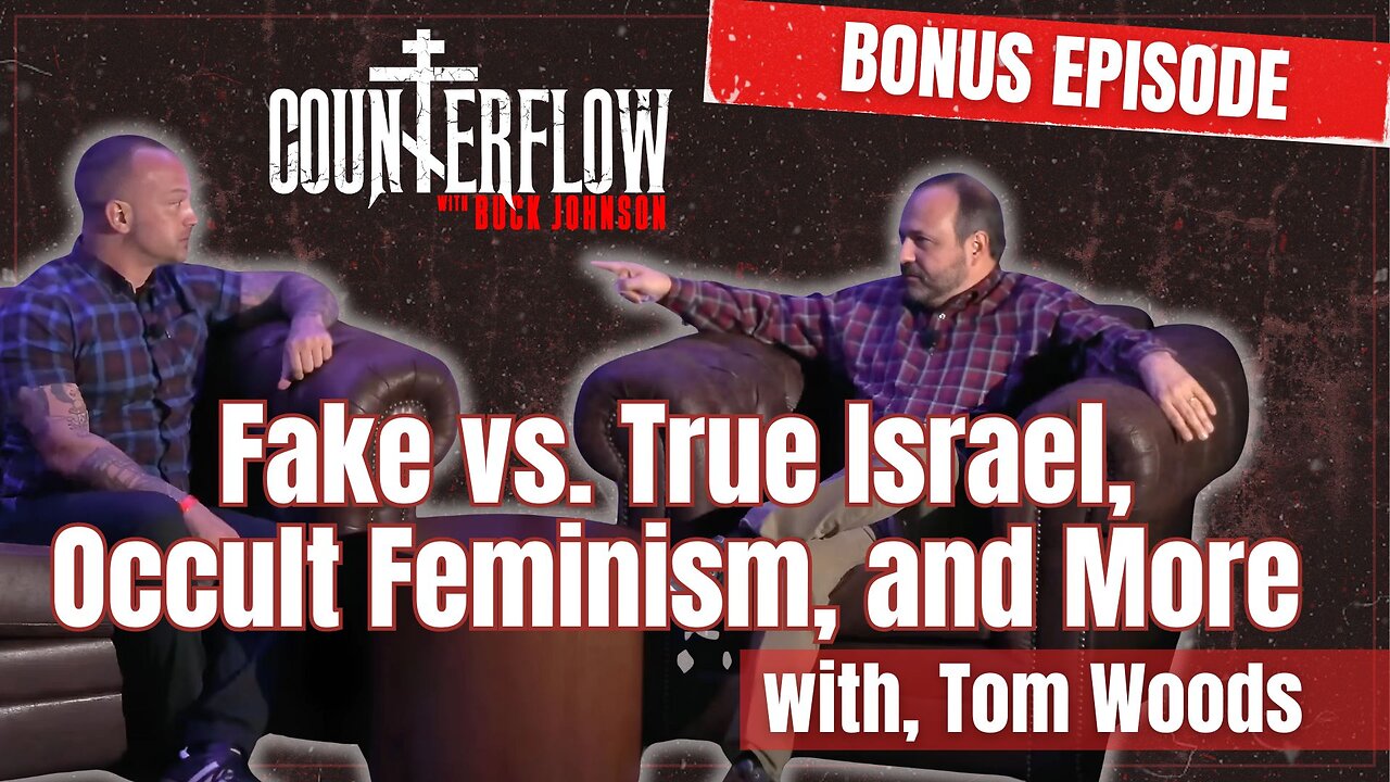 BONUS: Fake vs. True Israel, Occult Feminism, and More, with Tom Woods