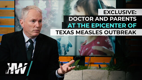 EXCLUSIVE: DOCTOR AND PARENTS AT THE EPICENTER OF TEXAS MEASLES OUTBREAK