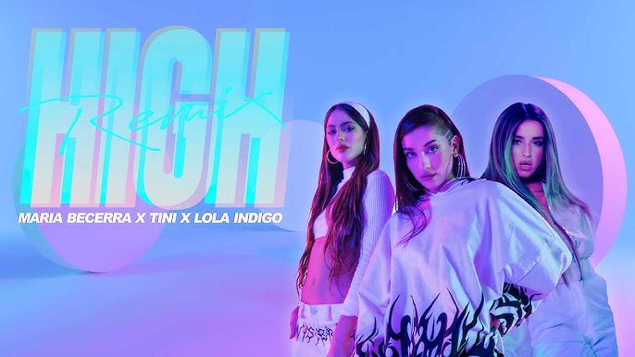 Maria Becerra x TINI x Lola Indigo - High | Official Video