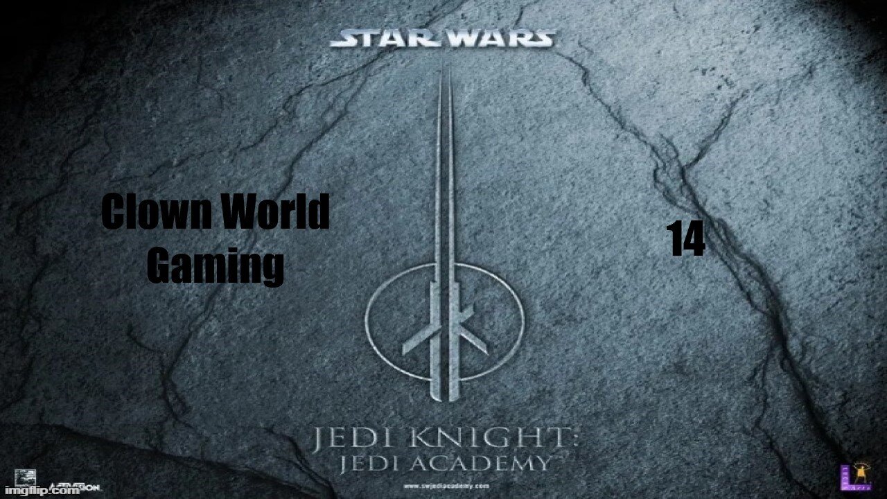 Clown World Gaming: Star Wars: Jedi Academy - 14