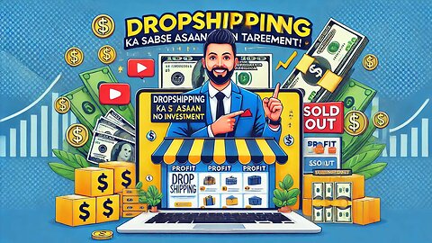 Dropshipping Ka Sabse Asaan Tareeqa! (Bina Investment Ke Paise Kamane Ka Best Business) 🚀