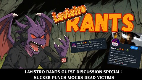 Lavistro Rants Guest Discussion Special: Sucker Punch Mocks Dead Victims