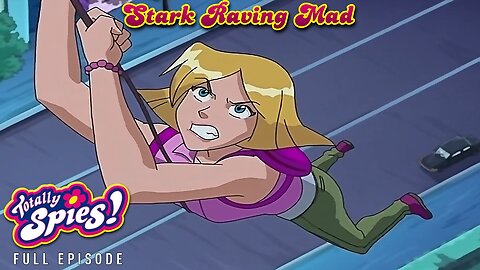 FULL EPISODE - Totally Spies Season 2 - Episode 14: Stark Raving Mad 1080p 60fps