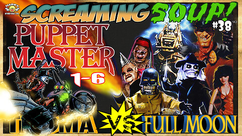 Puppet Master 1-6 - Review by Screaming Soup! (Season 4 Ep. 38)