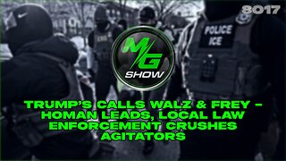 Trump's Calls Walz & Frey – Homan Leads, Local Law Enforcement Crushes Agitators