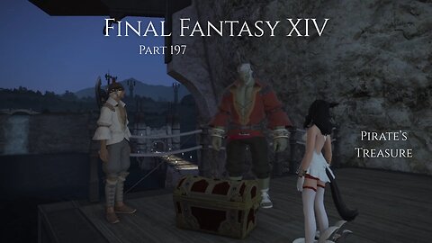 Final Fantasy XIV Part 197 - Pirate’s Treasure