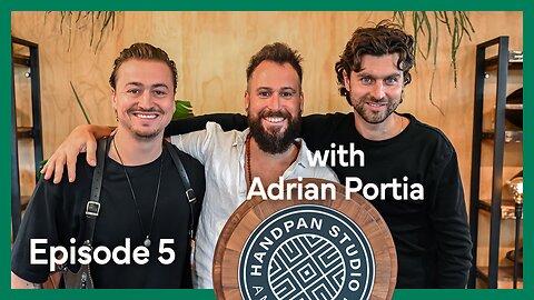 Handpan Studio Podcast | Ep. 5 - Adrian Portia