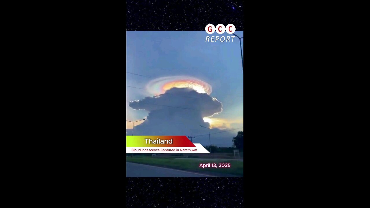#Thailand #Narathiwat #CloudIridescence #AtmosphericPhenomena #NaturalWonders #Climate